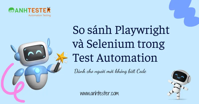 So sánh Playwright và Selenium trong Test Automation