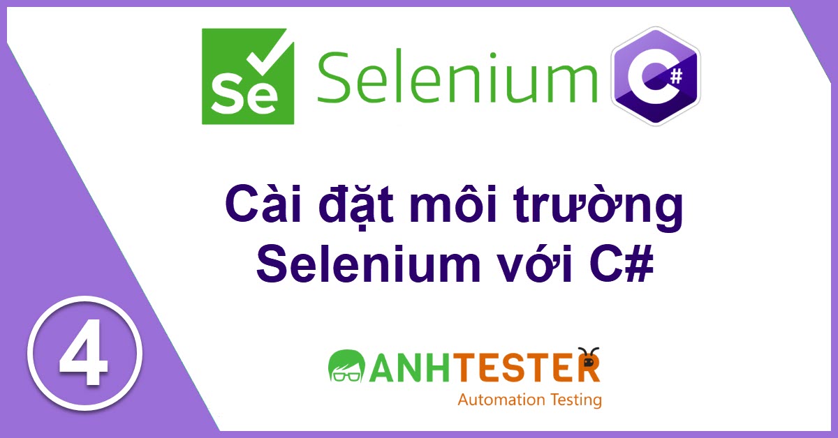 [Selenium C#] Bài 4: Cài đặt môi trường Selenium với C#