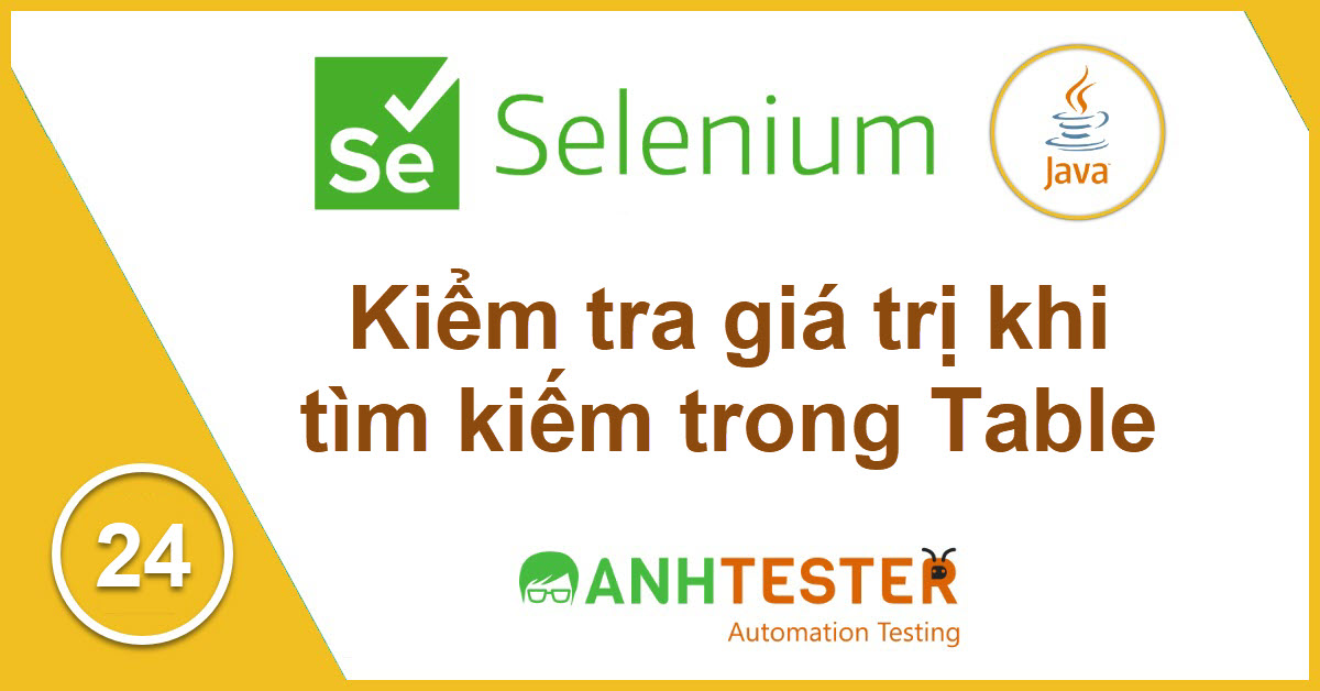 [Selenium Java] Bài 24: Kiểm tra giá trị khi tìm kiếm trong table