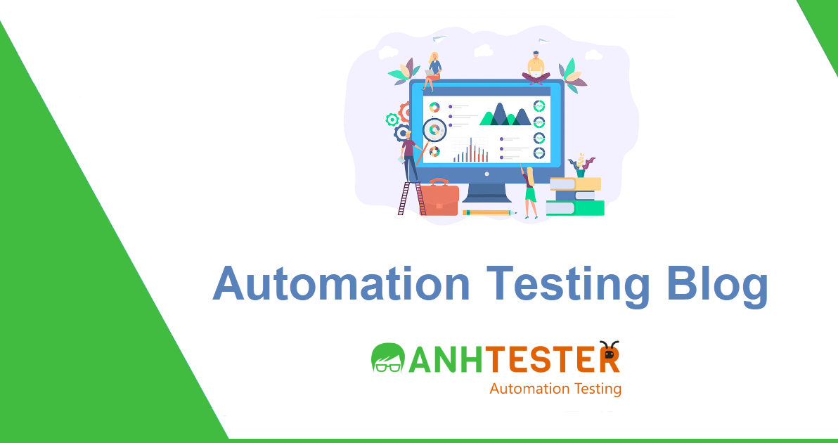 Automation Testing Blog | Anh Tester