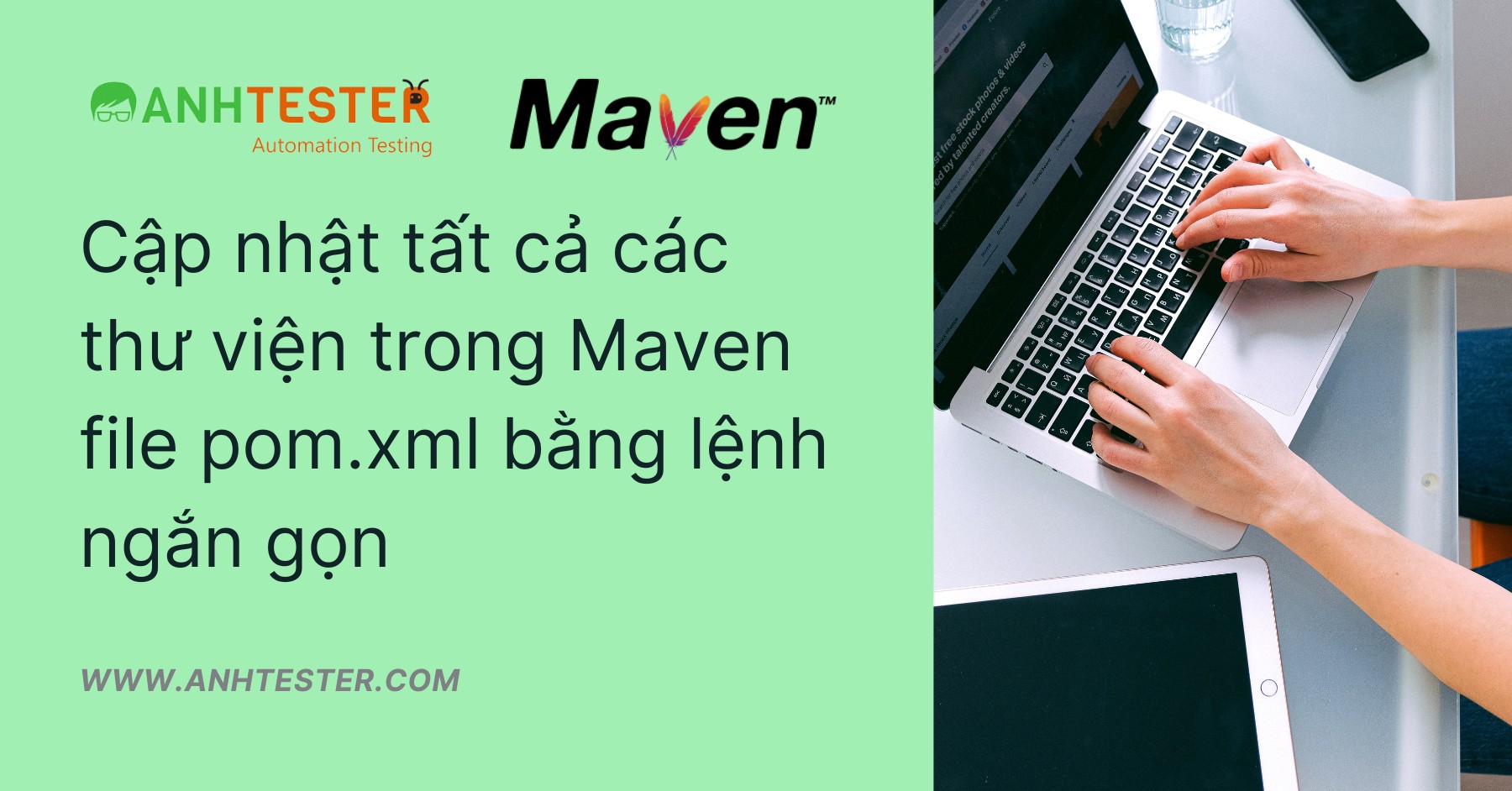 Cập nhật tất cả các thư viện trong Maven file pom.xml bằng lệnh ngắn gọn