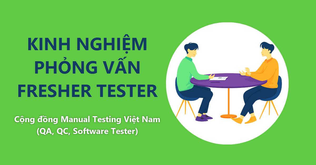 Kinh nghiệm phỏng vấn Fresher Tester