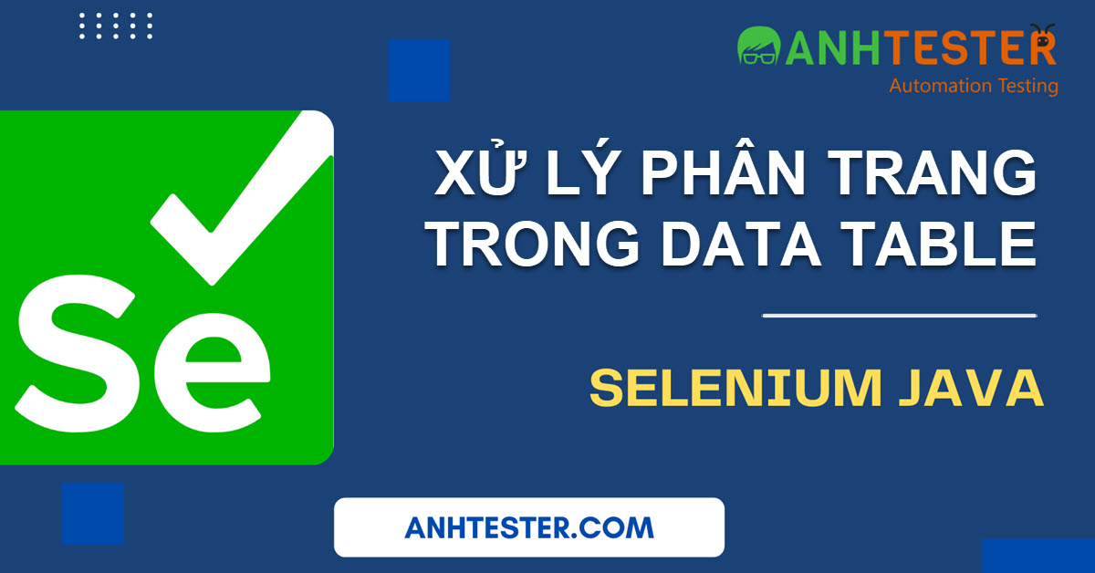 Xử lý phân trang trên Data Table trong Selenium Java